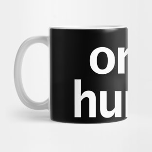 Only Human in White Text Minimal Typography Mug